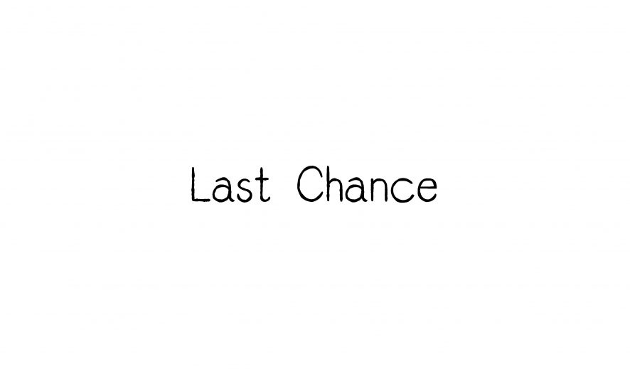 Last Chance